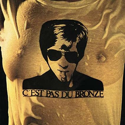 C'est pas du bronze - Vinile LP di Jacques Dutronc