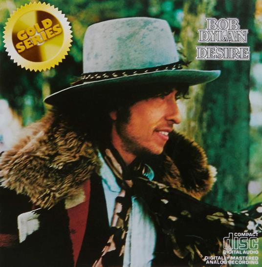 Bob Dylan - Desire (Gold Series) - CD Audio di Bob Dylan