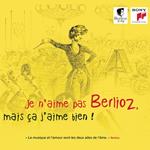 Je N'Aime Pas Berlioz, Mais Ca J'Aime Bien!
