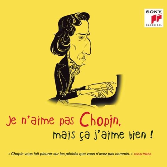 Je N'Aime Pas Chopin, Mais Ca J'Aime Bien! - CD Audio