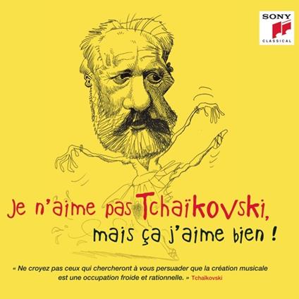 Je N'Aime Pas Tchaikovsky, Mais Ca J'Aime Bien! - CD Audio