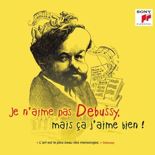Je N'Aime Pas Debussy, Mais Ca J'Aime Bien! - CD Audio