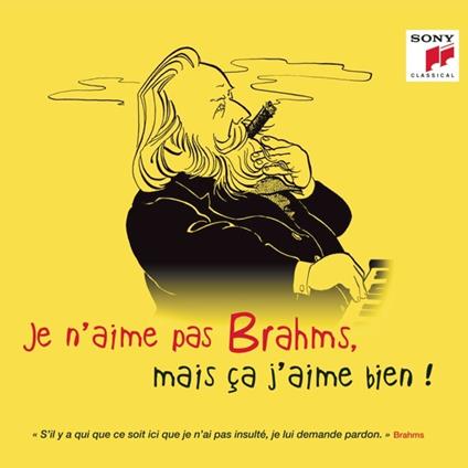 Je N'Aime Pas Brahms, Mais Ca J'Aime Bien! - CD Audio