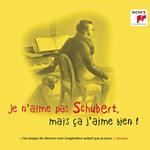 Je N'Aime Pas Schubert, Mais Ca J'Aime Bien!