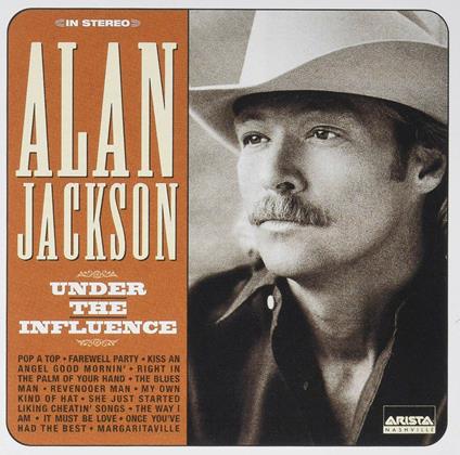 Under The Influence (Gold Series) - CD Audio di Alan Jackson