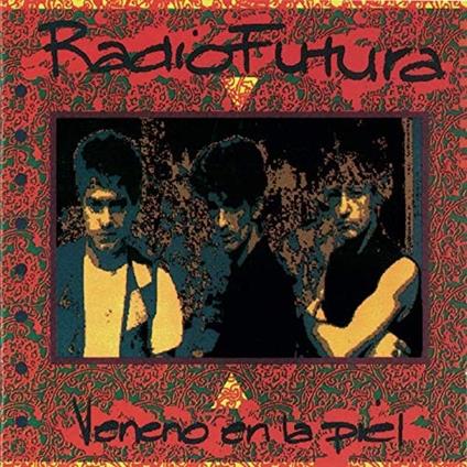 Veneno en la piel - Vinile LP di Radio Futura
