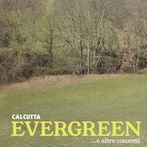Evergreen... e altre canzoni - CD Audio di Calcutta