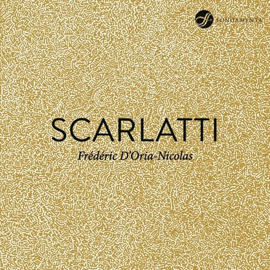 Scarlatti . 15 Sonatas - CD Audio di Frederic D'Oria-Nicolas