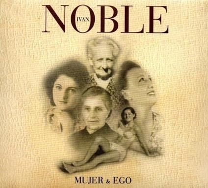 Mujer & Ego - CD Audio di Ivan Noble