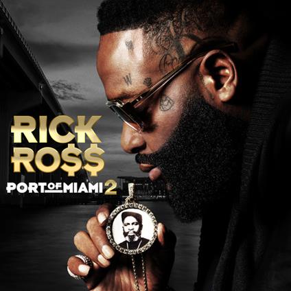 Port Of Miami 2 - CD Audio di Rick Ross