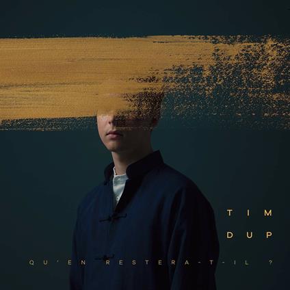 Qu'en restera-t-il? - CD Audio di Tim Dup