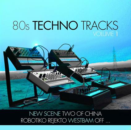 80s Techno Tracks vol.1 - CD Audio
