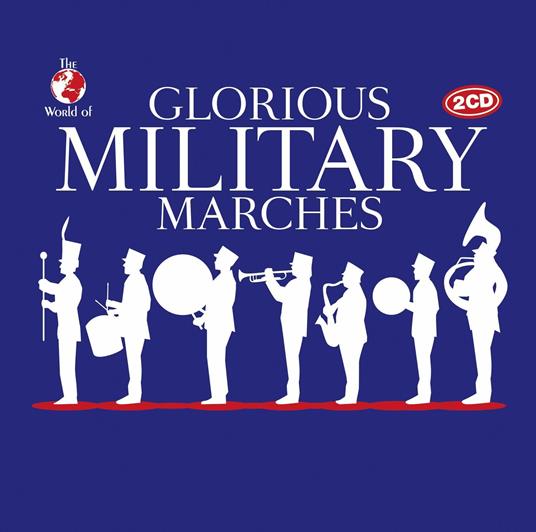 Glorious Military Marches - CD Audio