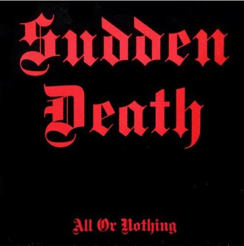 All Or Nothing - CD Audio di Sudden Death
