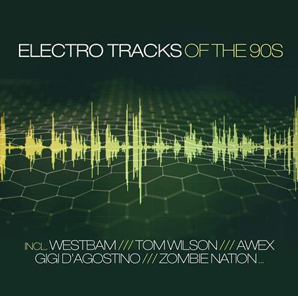 Electro Tracks Of The 90s - CD Audio