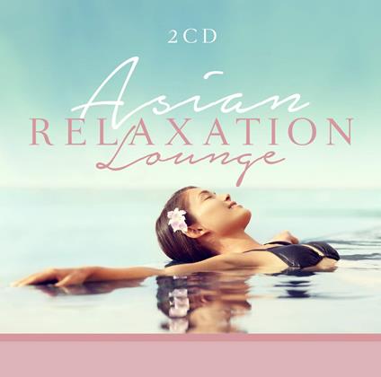 Asian Relaxation Lounge - CD Audio