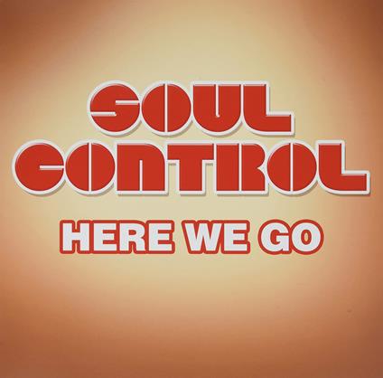Here We Go - Vinile LP di Soul Control