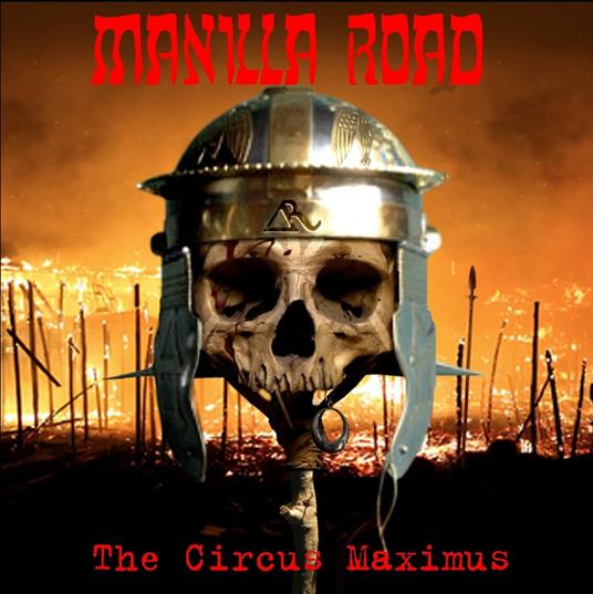 Circus Maximus - CD Audio di Manilla Road
