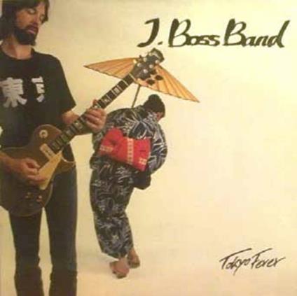 Tokyo Fever - Vinile LP di J. Boss Band