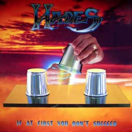 If At First You Don'T Succeed - Vinile LP di Hades