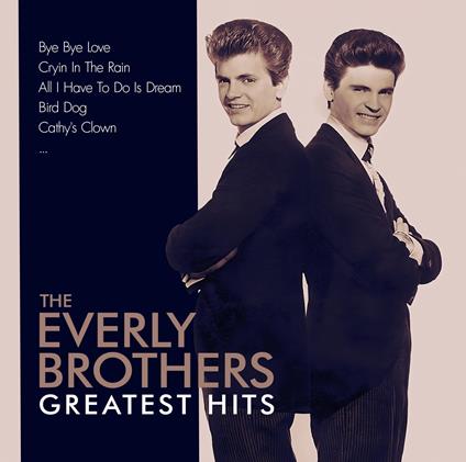 Greatest Hits - CD Audio di Everly Brothers