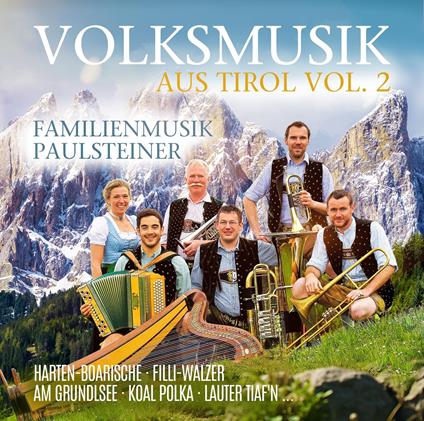 Volksmusik Aus Tirol Vol. 2 - CD Audio di Familienmusik Paulsteiner