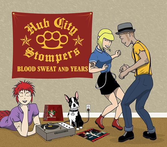 Blood, Sweat and Years - CD Audio di Hub City Stompers