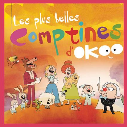 Les Plus Belles Comptines D'Okoo - CD Audio di Les Plus Belles Comptines D'Okoo