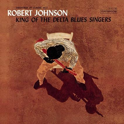 King of the Delta Blues Singers - Vinile LP di Robert Johnson