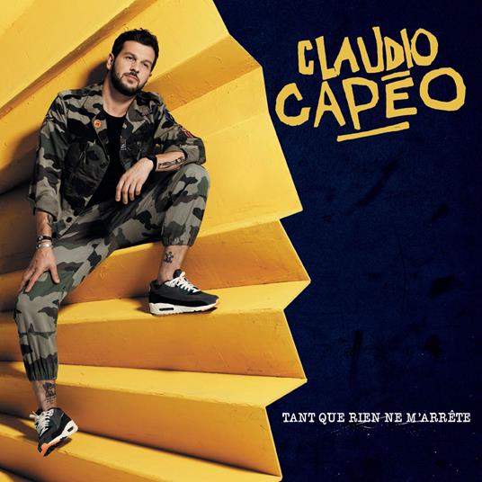 Tant Que Rien Ne M'Arrete - CD Audio di Claudio Capeo