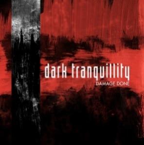 Damage Done (Re-Issue 2009 with Bonus Tracks) - CD Audio di Dark Tranquillity