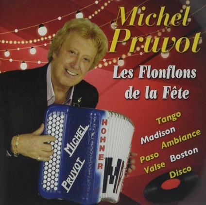 Les Flonflons De La Fete - CD Audio di Michel Pruvot
