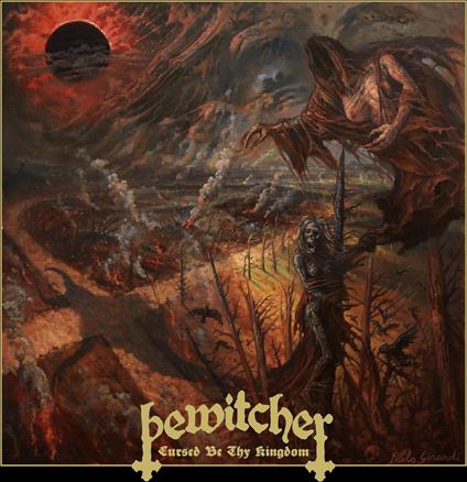 Cursed Be Thy Kingdom - CD Audio di Bewitcher