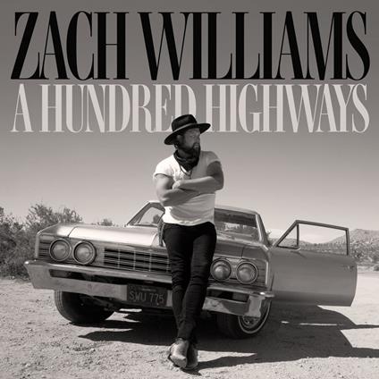 A Hundred Highways - CD Audio di Zach Williams