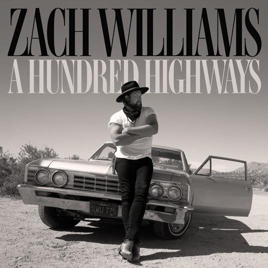 A Hundred Highways - CD Audio di Zach Williams
