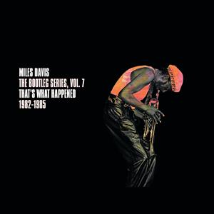 CD The Bootleg Series vol.7: That's What Happened 1982-1985 Miles Davis