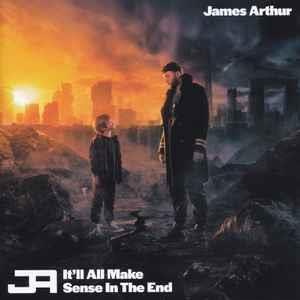 It'll All Make Sense in the End - CD Audio di James Arthur