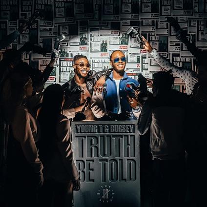 Truth Be Told - CD Audio di Young T & Bugsey