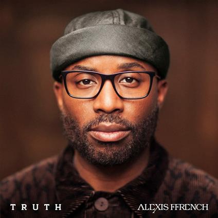 Truth - CD Audio di Alexis Ffrench