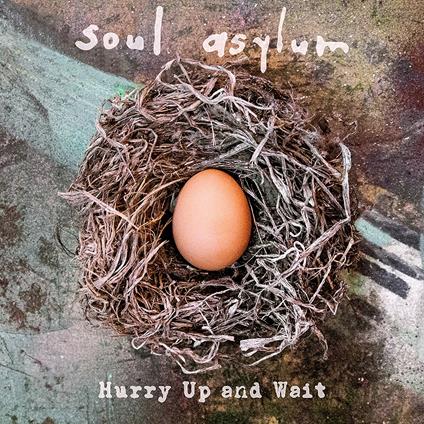 Hurry up and Wait - CD Audio di Soul Asylum