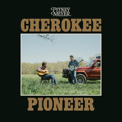 Cherokee Pioneer - CD Audio di Pitney Meyer