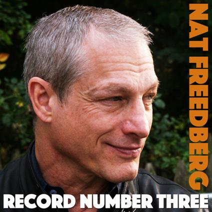 Record Number Three - CD Audio di Nat Freedberg