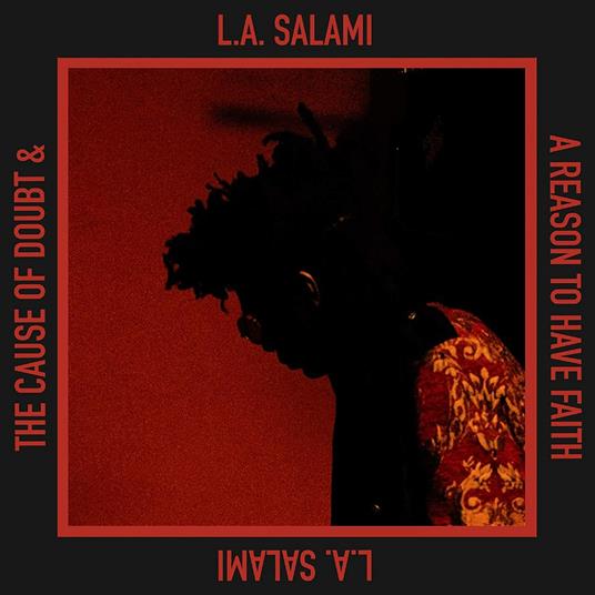The Cause of Doubt & a Reason to Have Faith - Vinile LP di L.A. Salami