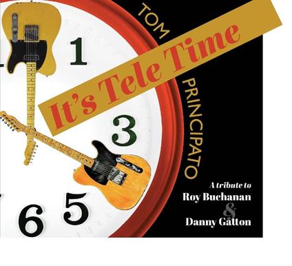 It's Tele Time! Tribute To Roy Buchanan - CD Audio di Tom Principato