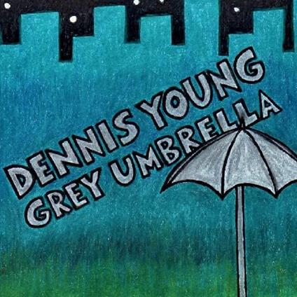 Grey Umbrella - CD Audio di Dennis Young