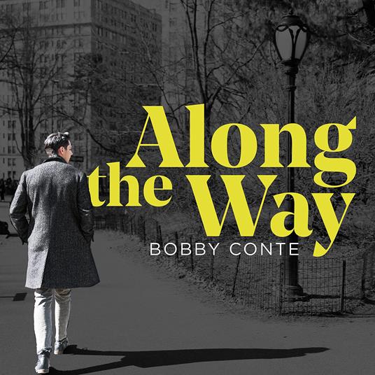 Bobby Conte - Along The Way - CD Audio