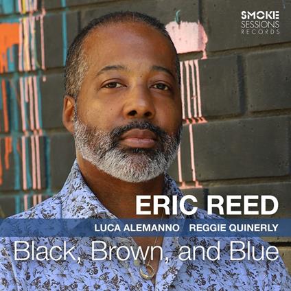 Black, Brown, And Blue - CD Audio di Eric Reed