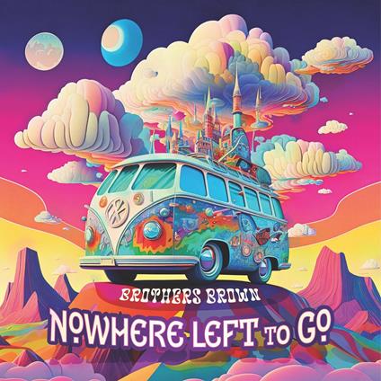 Nowhere Left To Go - CD Audio di Brothers Brown