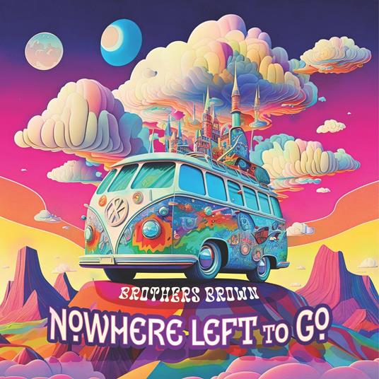 Nowhere Left To Go - CD Audio di Brothers Brown