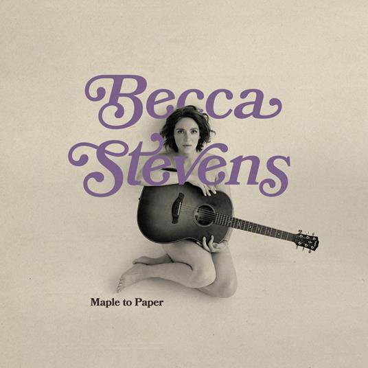 Maple To Paper - CD Audio di Becca Stevens